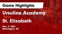 Ursuline Academy vs St. Elizabeth  Game Highlights - Dec. 5, 2023