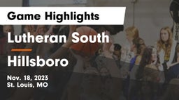 Lutheran South   vs Hillsboro  Game Highlights - Nov. 18, 2023