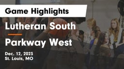Lutheran South   vs Parkway West  Game Highlights - Dec. 12, 2023
