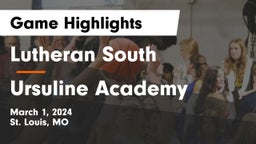 Lutheran South   vs Ursuline Academy Game Highlights - March 1, 2024