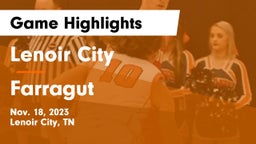 Lenoir City  vs Farragut  Game Highlights - Nov. 18, 2023