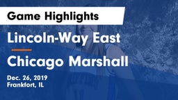 Lincoln-Way East  vs Chicago Marshall Game Highlights - Dec. 26, 2019