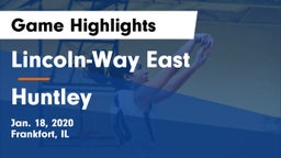 Lincoln-Way East  vs Huntley  Game Highlights - Jan. 18, 2020