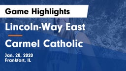 Lincoln-Way East  vs Carmel Catholic  Game Highlights - Jan. 20, 2020