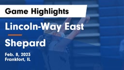 Lincoln-Way East  vs Shepard  Game Highlights - Feb. 8, 2023