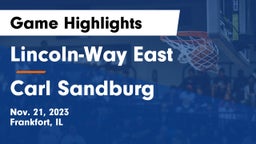 Lincoln-Way East  vs Carl Sandburg  Game Highlights - Nov. 21, 2023