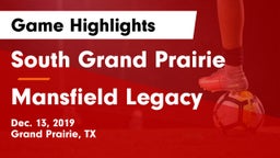 South Grand Prairie  vs Mansfield Legacy  Game Highlights - Dec. 13, 2019