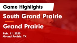 South Grand Prairie  vs Grand Prairie  Game Highlights - Feb. 11, 2020