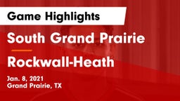South Grand Prairie  vs Rockwall-Heath  Game Highlights - Jan. 8, 2021