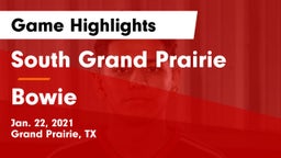 South Grand Prairie  vs Bowie  Game Highlights - Jan. 22, 2021