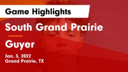 South Grand Prairie  vs Guyer  Game Highlights - Jan. 3, 2022