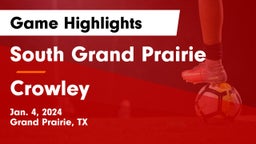 South Grand Prairie  vs Crowley  Game Highlights - Jan. 4, 2024