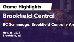 Brookfield Central  vs BC Scrimmage: Brookfield Central v Arrowhead Game Highlights - Nov. 18, 2023