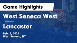West Seneca West  vs Lancaster  Game Highlights - Feb. 3, 2022
