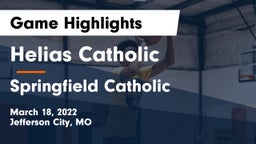 Helias Catholic  vs Springfield Catholic  Game Highlights - March 18, 2022