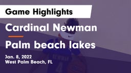 Cardinal Newman   vs Palm beach lakes  Game Highlights - Jan. 8, 2022