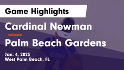 Cardinal Newman   vs Palm Beach Gardens  Game Highlights - Jan. 4, 2023