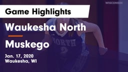 Waukesha North vs Muskego  Game Highlights - Jan. 17, 2020