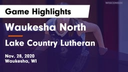 Waukesha North vs Lake Country Lutheran  Game Highlights - Nov. 28, 2020