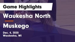 Waukesha North vs Muskego  Game Highlights - Dec. 4, 2020