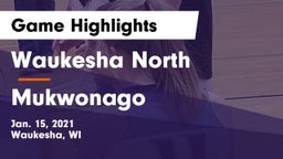 Waukesha North vs Mukwonago  Game Highlights - Jan. 15, 2021