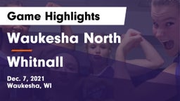 Waukesha North vs Whitnall  Game Highlights - Dec. 7, 2021