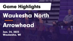 Waukesha North vs Arrowhead  Game Highlights - Jan. 24, 2023
