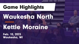 Waukesha North vs Kettle Moraine  Game Highlights - Feb. 10, 2023