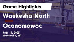 Waukesha North vs Oconomowoc  Game Highlights - Feb. 17, 2023