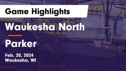 Waukesha North vs Parker  Game Highlights - Feb. 20, 2024