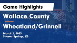 Wallace County  vs Wheatland/Grinnell Game Highlights - March 2, 2023