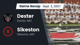 Recap: Dexter  vs. Sikeston  2021