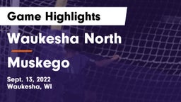Waukesha North vs Muskego  Game Highlights - Sept. 13, 2022