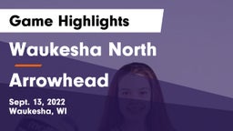 Waukesha North vs Arrowhead  Game Highlights - Sept. 13, 2022