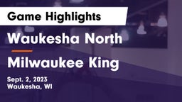 Waukesha North vs Milwaukee King Game Highlights - Sept. 2, 2023