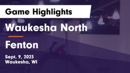 Waukesha North vs Fenton  Game Highlights - Sept. 9, 2023