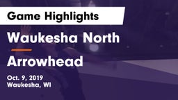 Waukesha North vs Arrowhead  Game Highlights - Oct. 9, 2019
