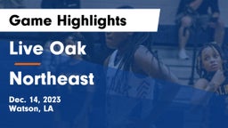 Live Oak  vs Northeast Game Highlights - Dec. 14, 2023