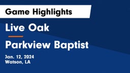 Live Oak  vs Parkview Baptist  Game Highlights - Jan. 12, 2024