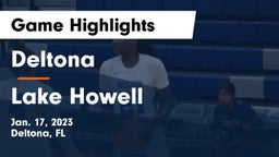 Deltona  vs Lake Howell  Game Highlights - Jan. 17, 2023