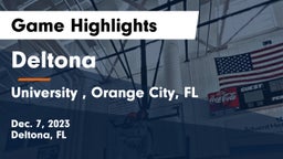 Deltona  vs University , Orange City, FL Game Highlights - Dec. 7, 2023