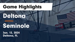 Deltona  vs Seminole  Game Highlights - Jan. 12, 2024