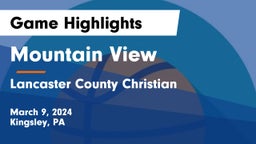 Mountain View  vs Lancaster County Christian  Game Highlights - March 9, 2024