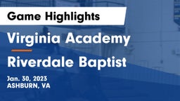 Virginia Academy vs Riverdale Baptist Game Highlights - Jan. 30, 2023