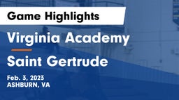 Virginia Academy vs Saint Gertrude Game Highlights - Feb. 3, 2023