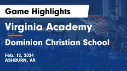 Virginia Academy vs Dominion Christian School Game Highlights - Feb. 12, 2024