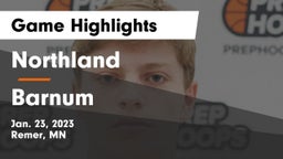 Northland  vs Barnum  Game Highlights - Jan. 23, 2023