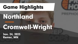 Northland  vs Cromwell-Wright  Game Highlights - Jan. 24, 2023