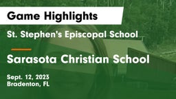St. Stephen's Episcopal School vs Sarasota Christian School Game Highlights - Sept. 12, 2023
