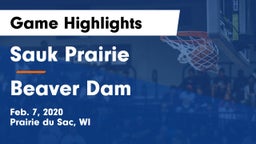 Sauk Prairie  vs Beaver Dam  Game Highlights - Feb. 7, 2020